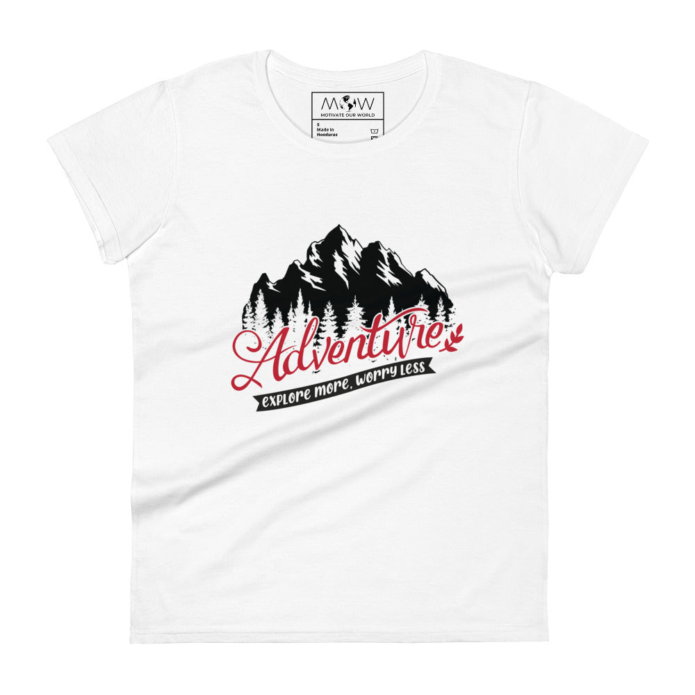 Adventure Explore More Worry Less Women’s Motivational White T-Shirt