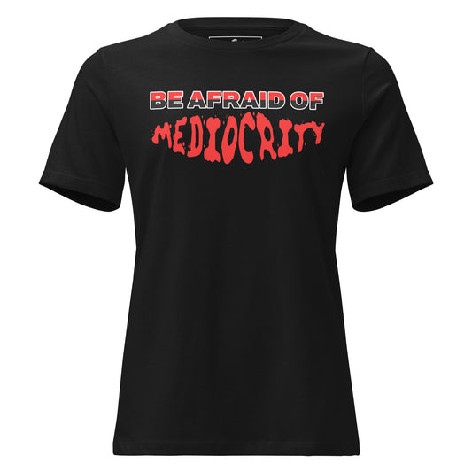 Afraid of Mediocrity Black Motivational Women’s T-Shirt