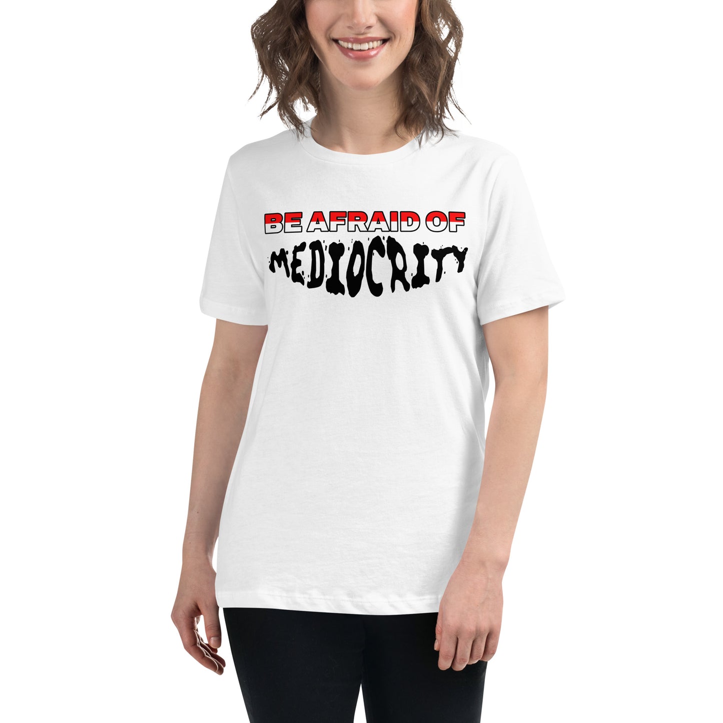 Afraid of Mediocrity White Motivational Women’s T-Shirt Lifestyle