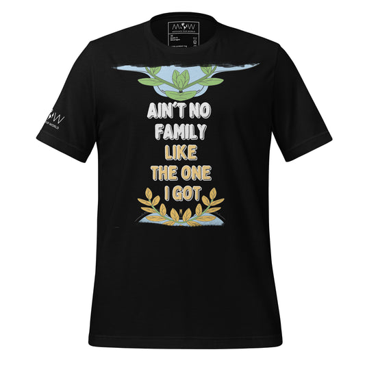 Ain’t No Family Like the One I Got - Laurel Edition Black Motivational Men's T-Shirt