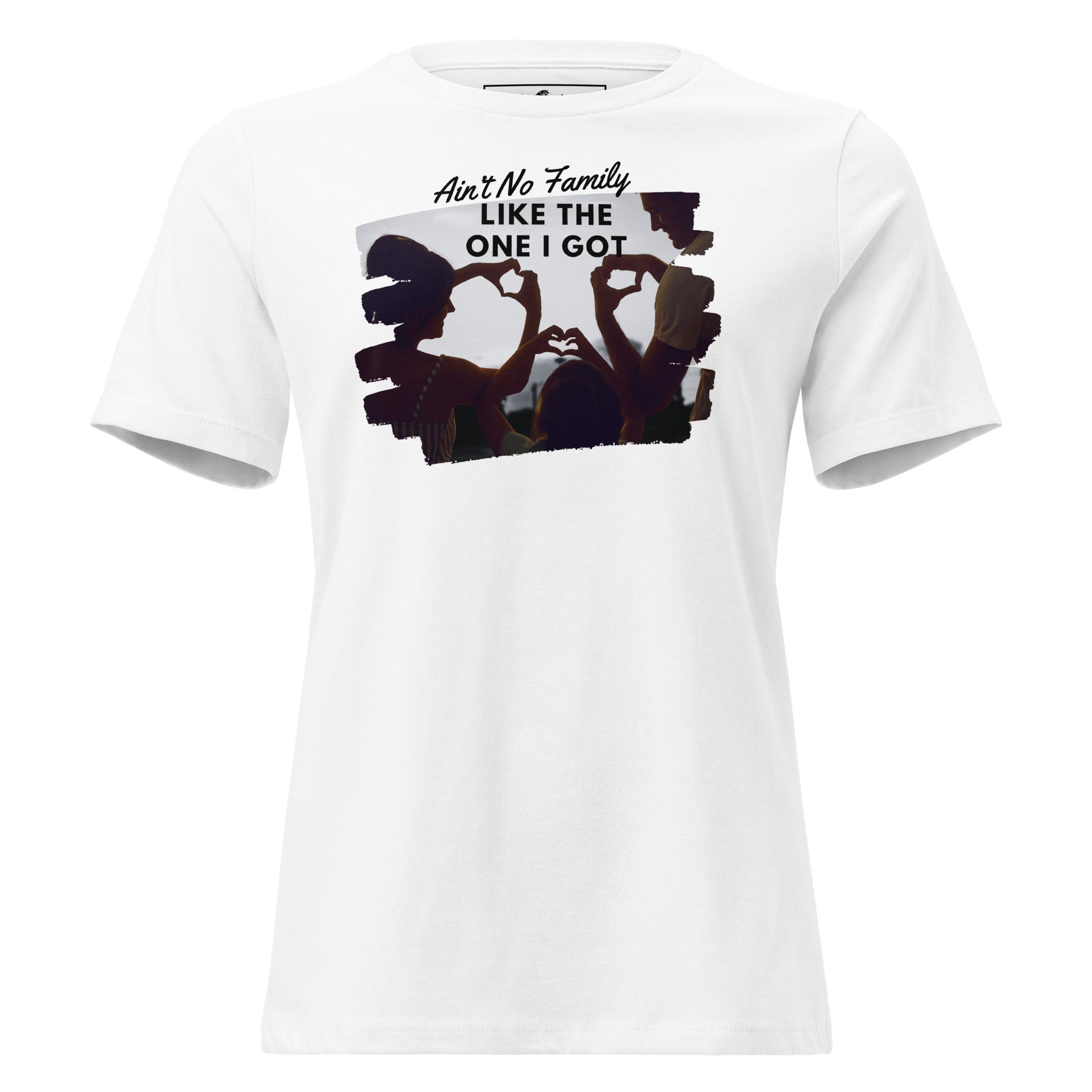 Ain’t No Family Like the One I Got – Heart Hands Edition White Motivational Women’s T-Shirt