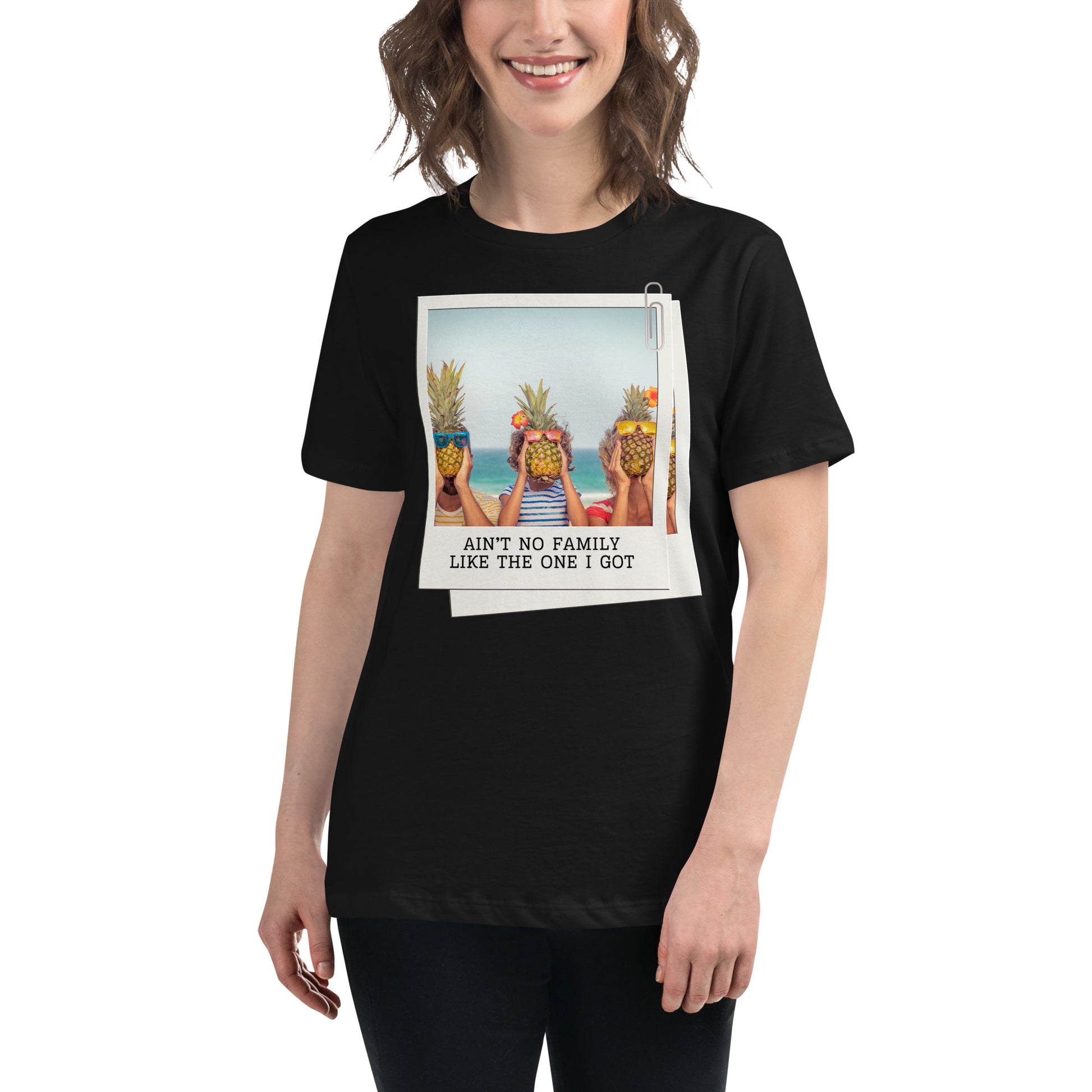 Ain’t No Family Like the One I Got – Pineapple Edition Black Motivational Women’s T-Shirt Lifestyle