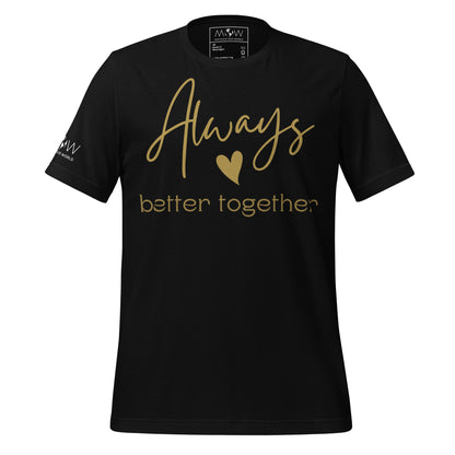 Always Better Together – Gold Script Black Motivational Men's T-Shirt