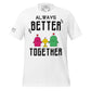 Always Better Together – Happy Hearts Edition White Motivational Men's T-Shirt