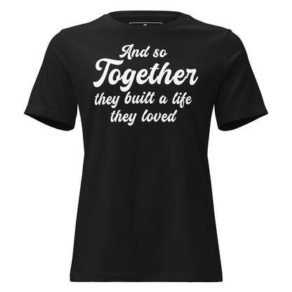 And So Together They Built Black Motivational Women’s T-Shirt