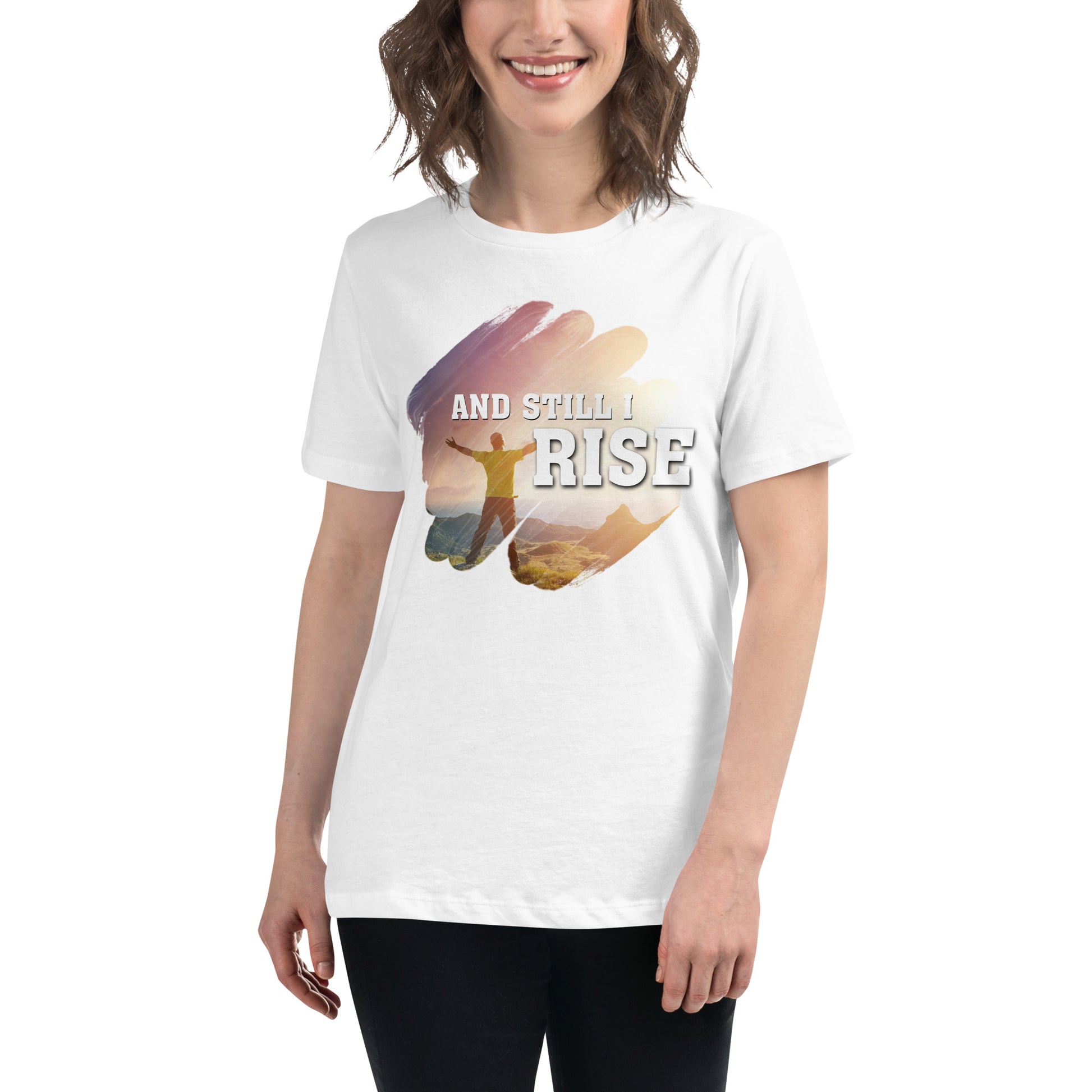 And Still I Rise White Motivational Women’s T-Shirt - Sunrise Empowerment Design Lifestyle