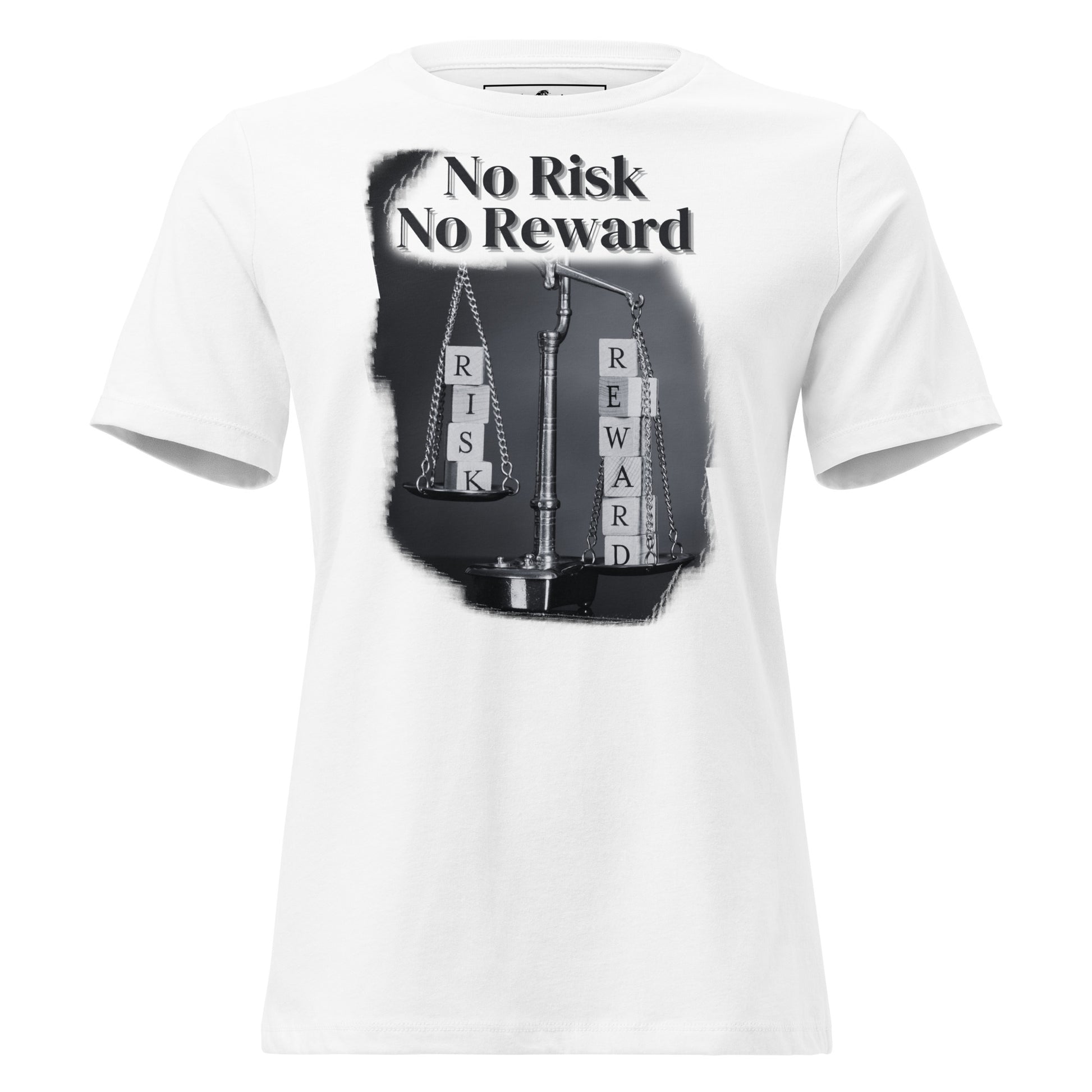 Balance No Risk No Reward White Motivational Women’s T-Shirt
