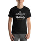 Be Afraid Men's Motivational Black T-Shirt