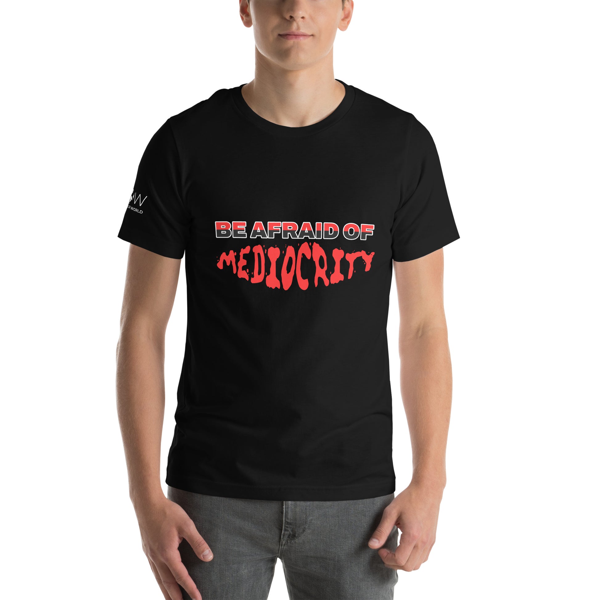 Be Afraid of Being the Same Men's Motivational Black T-Shirt