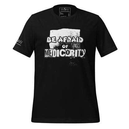 Be Afraid of Mediocrity Men's Motivational Black T-Shirt