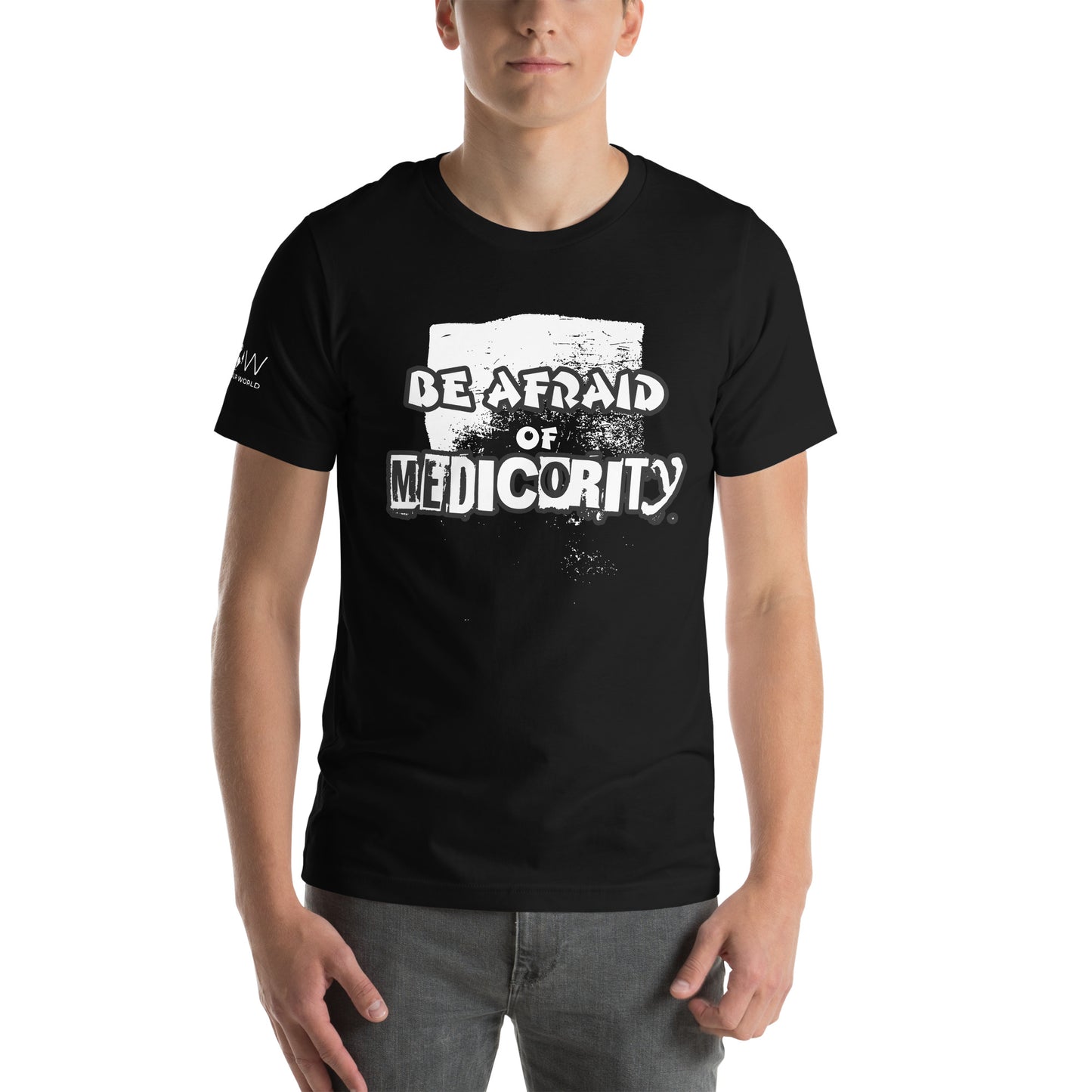 Be Afraid of Mediocrity Men's Motivational Black T-Shirt