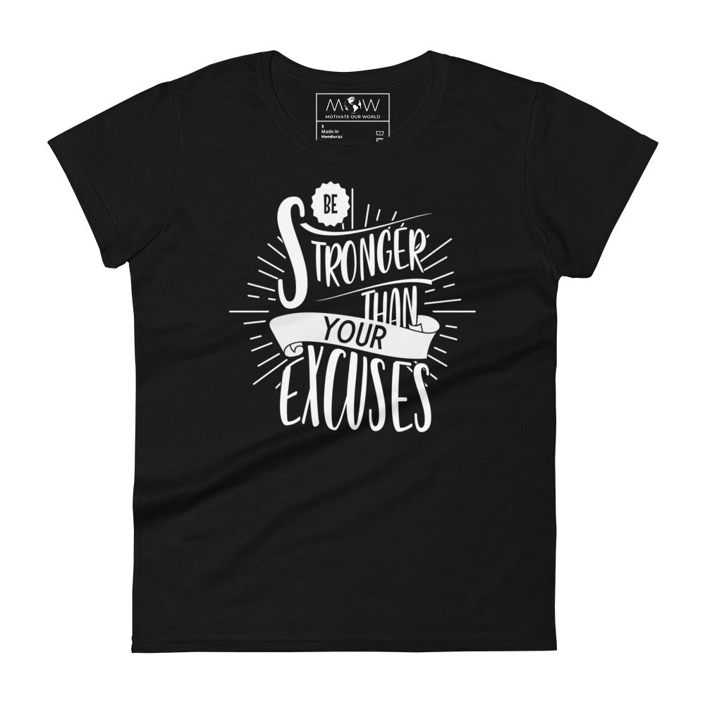 Be Stronger Than Your Excuses Women’s Motivational Black T-Shirt