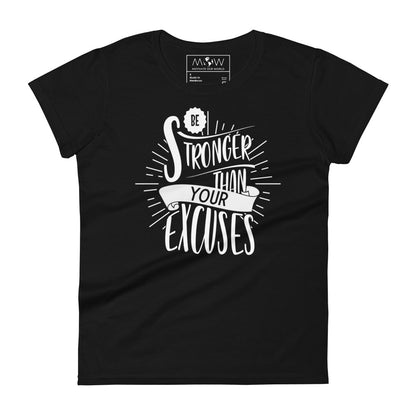 Be Stronger Than Your Excuses Women’s Motivational Black T-Shirt