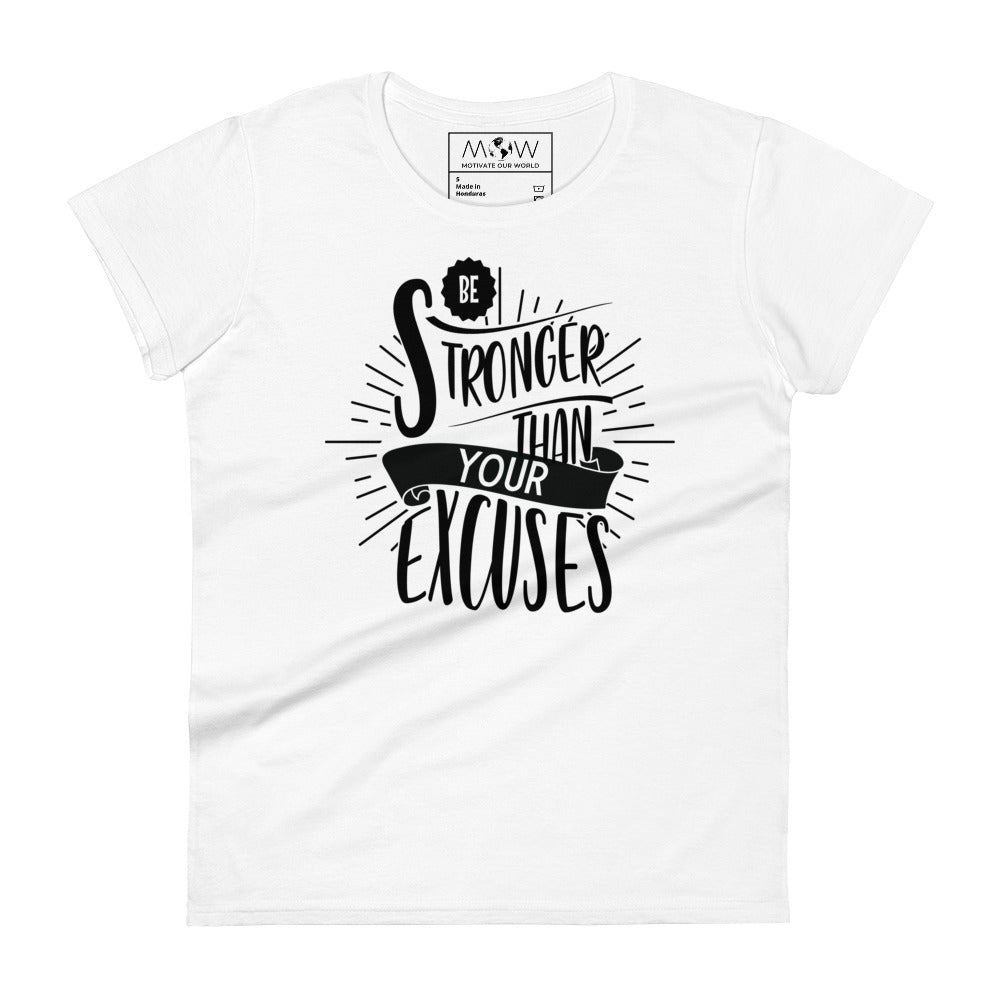 Be Stronger Than Your Excuses Women’s Motivational White T-Shirt