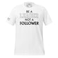 Be a Leader Not A Follower White Motivational Men's T-Shirt