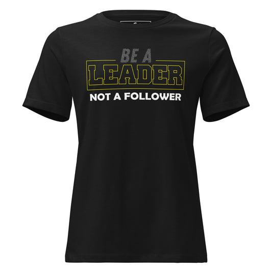 Be a Leader Not Black Motivational Women’s T-Shirt