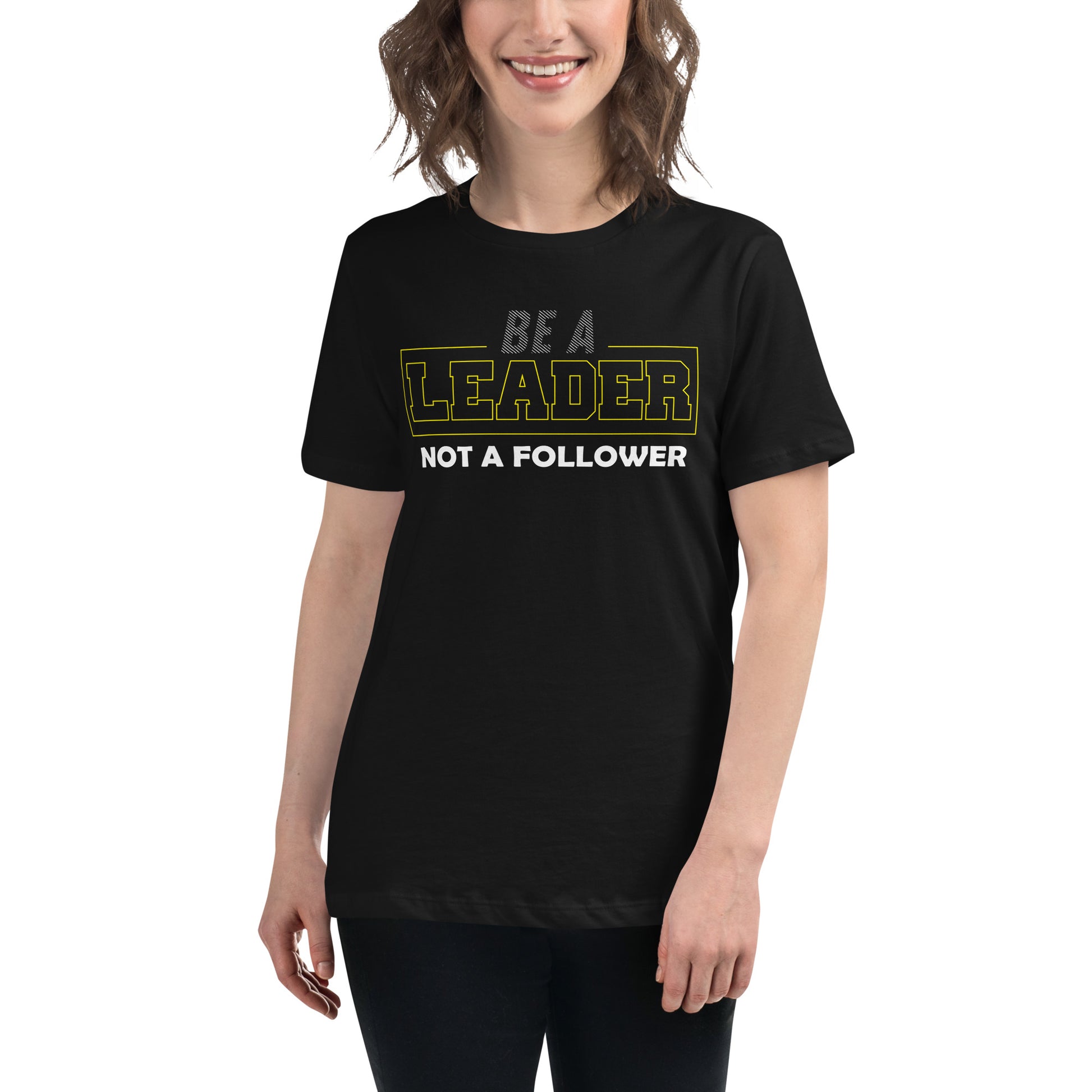Be a Leader Not Black Motivational Women’s T-Shirt Lifestyle