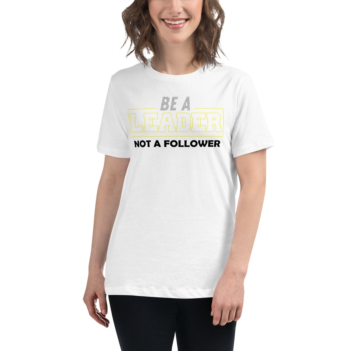 Be a Leader Not White Motivational Women’s T-Shirt Lifestyle
