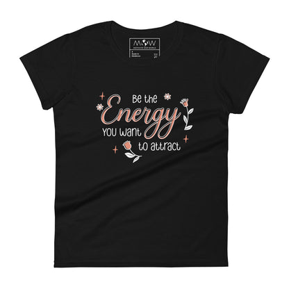 Be the Energy Floral Design Women’s Motivational Black T-Shirt
