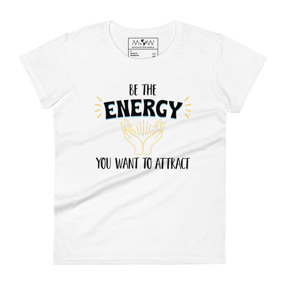 Be the Energy Hand Design Women’s Motivational White T-Shirt