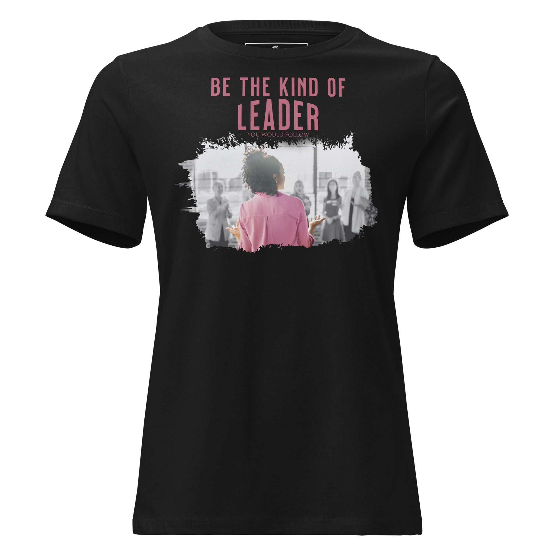 Be the Kind of Black Motivational Women’s T-Shirt