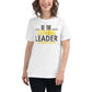 Be the Kind of Leader White Motivational Women’s T-Shirt Lifestyle