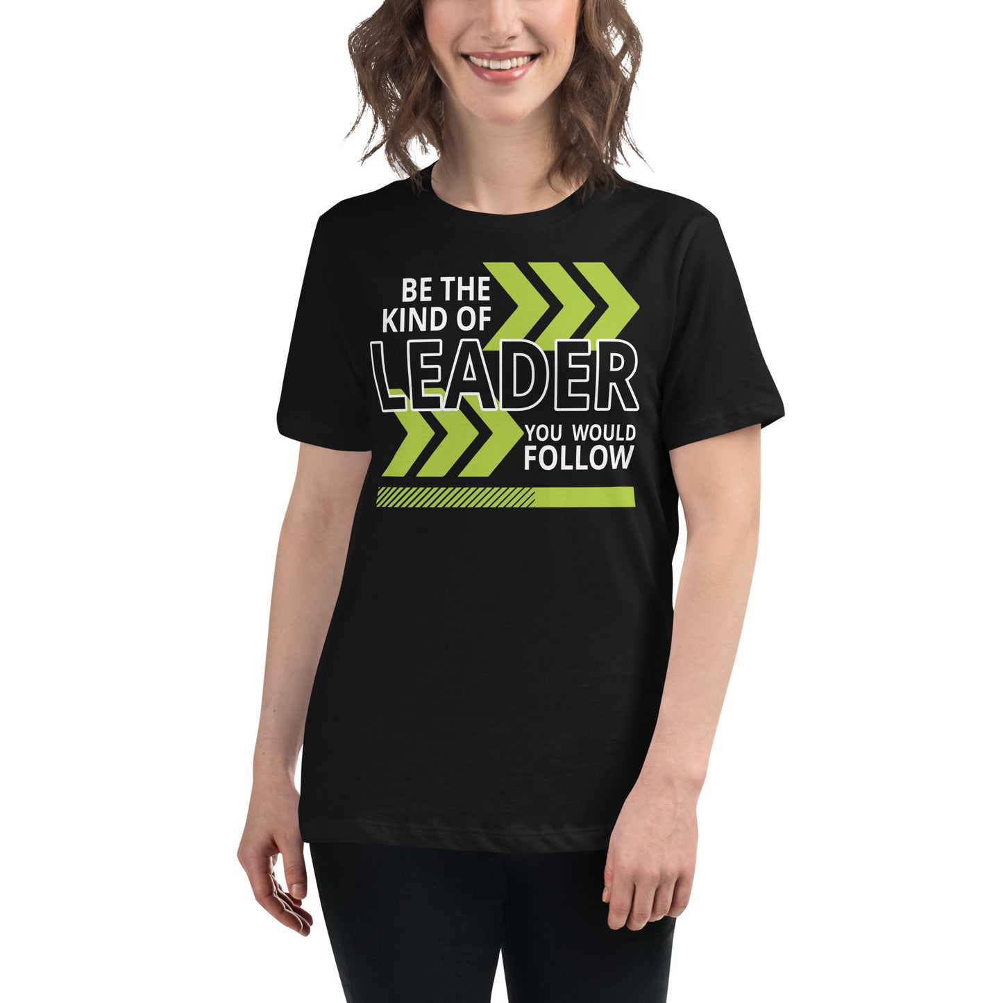 Be the Kind of Leader You Black Motivational Women’s T-Shirt Lifestyle