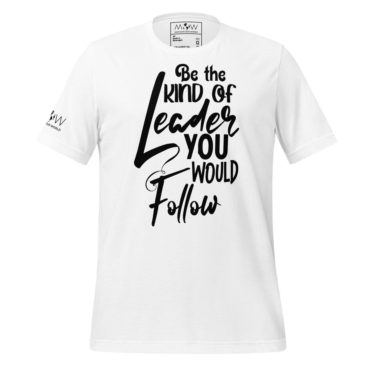Be the Kind of Leader You Would White Motivational Men's T-Shirt