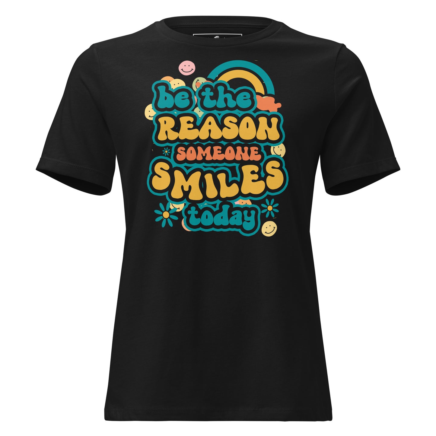 Be the Reason Someone Smiles Black Motivational Women’s T-Shirt