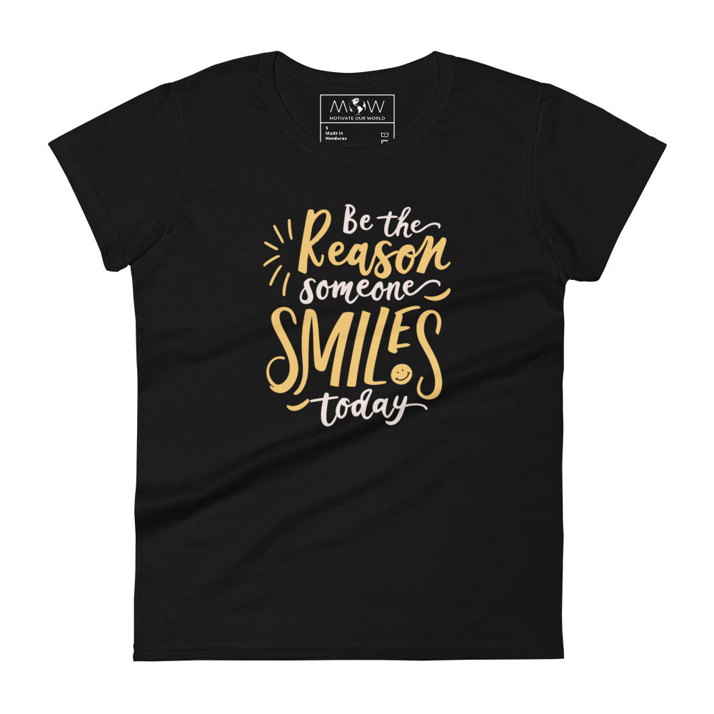 Be the Reason Someone Smiles Today Women’s Motivational Black T-Shirt