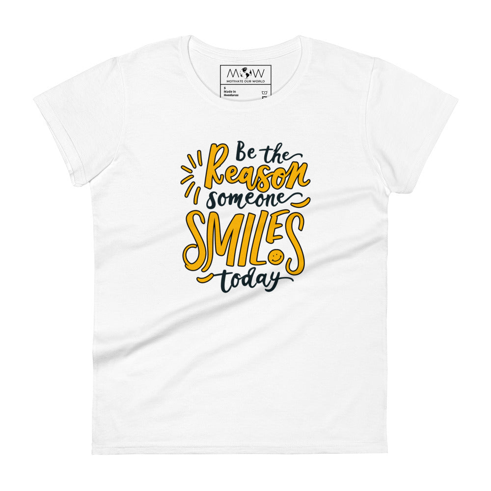 Be the Reason Someone Smiles Today Women’s Motivational White T-Shirt