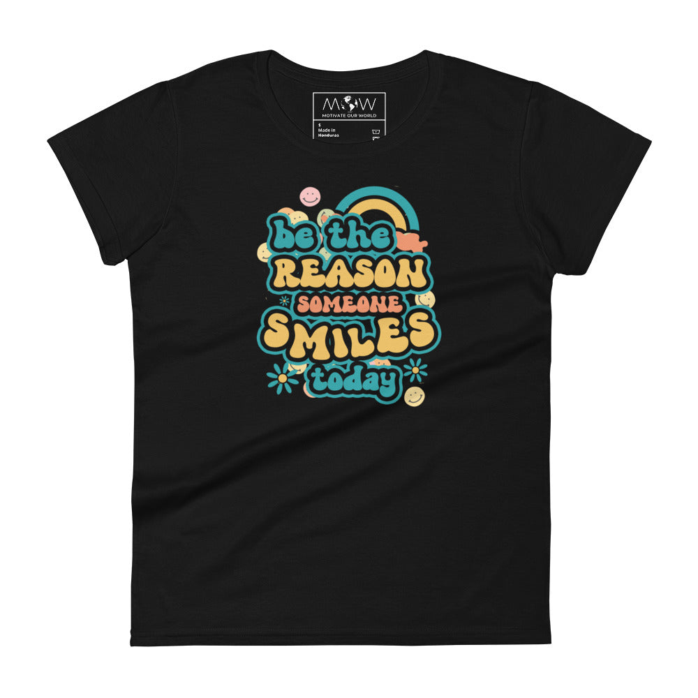 Be the Reason Someone Smiles Today Women’s Motivational Black T-Shirt