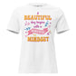 Beautiful Day Begins with a Beautiful Mindset White Motivational Women’s T-Shirt