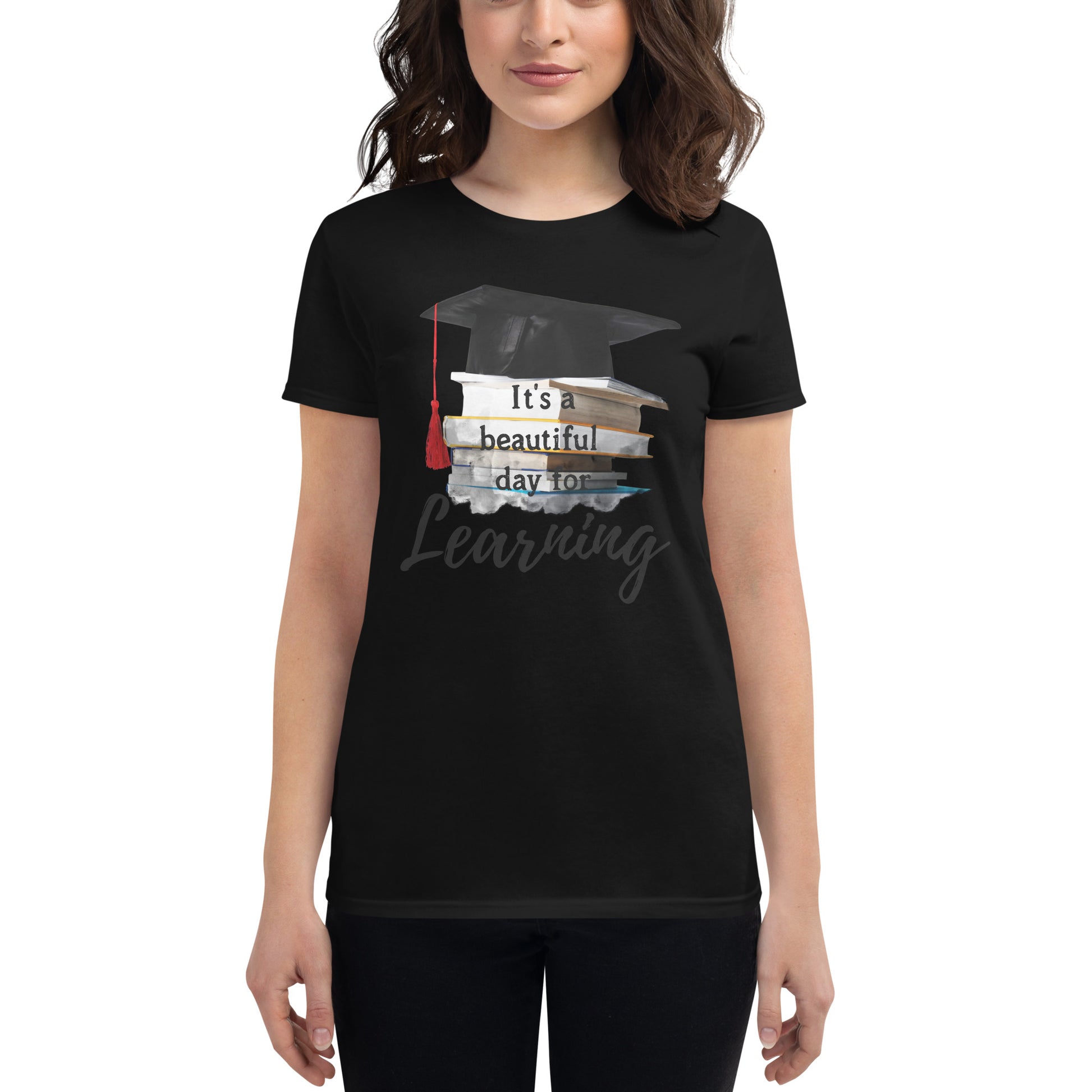 Beautiful Day for Learning Women’s Motivational Black T-Shirt
