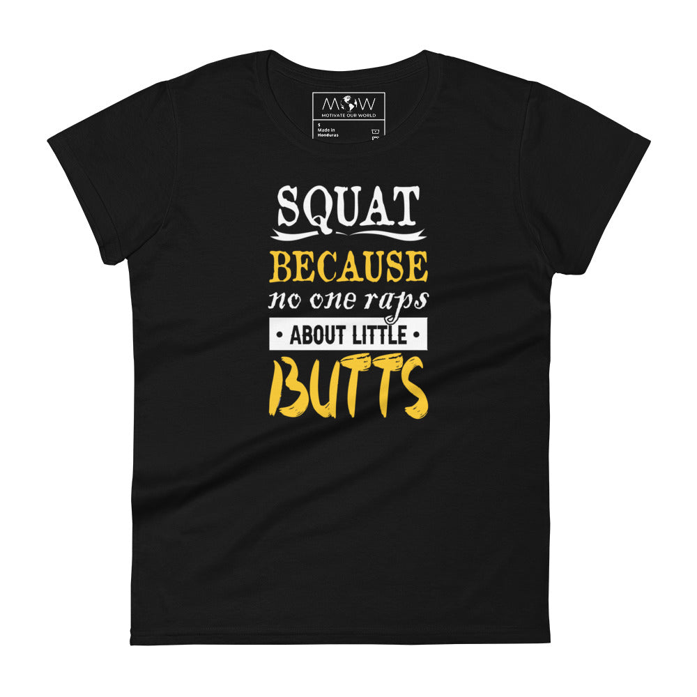 Because Butts Women’s Motivational Black T-Shirt