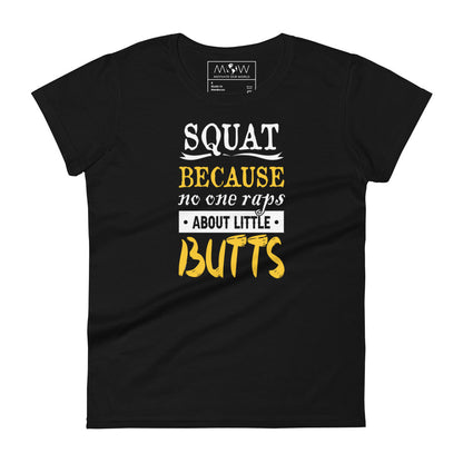 Because Butts Women’s Motivational Black T-Shirt