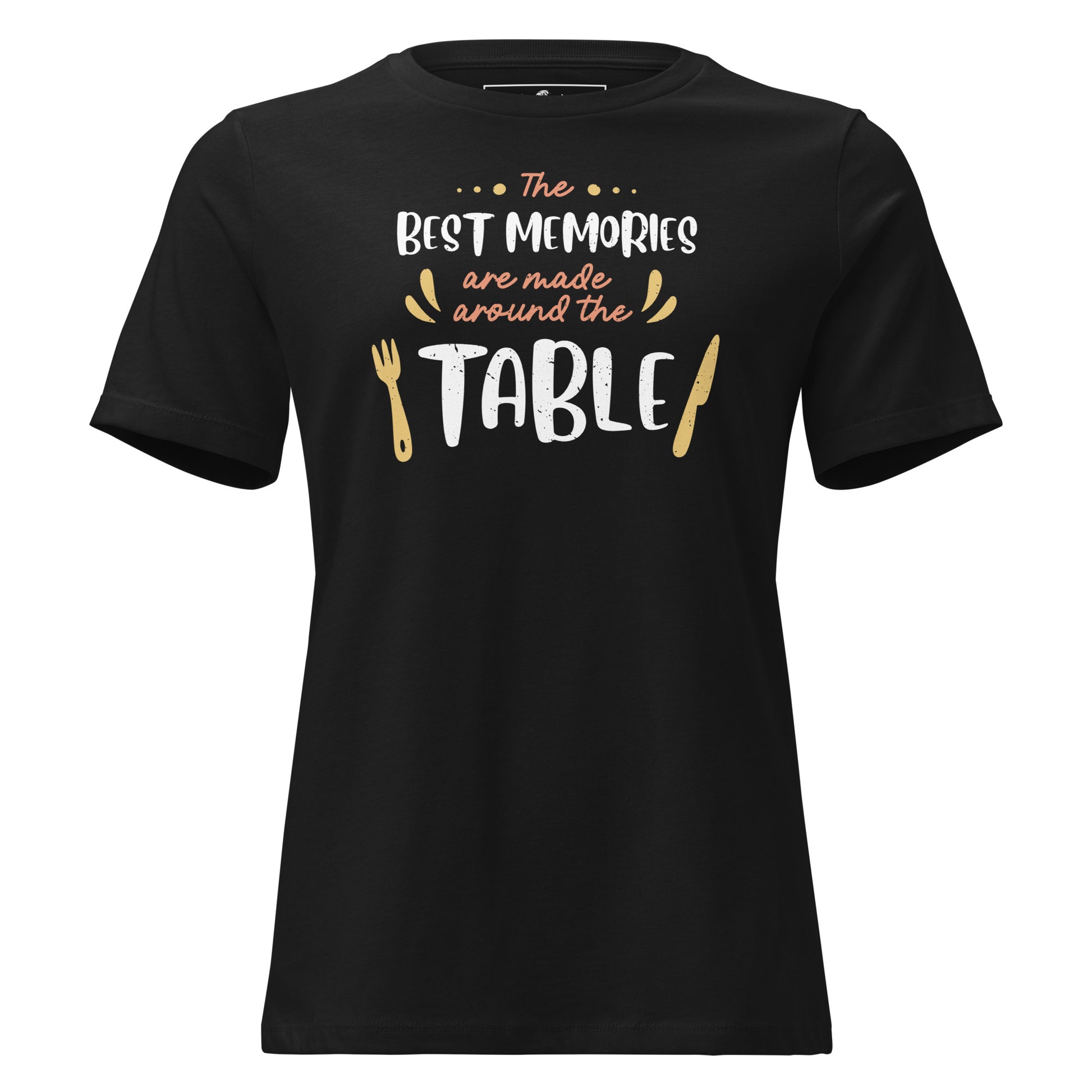 Best Memories Around The Table Black Motivational Women’s T-Shirt