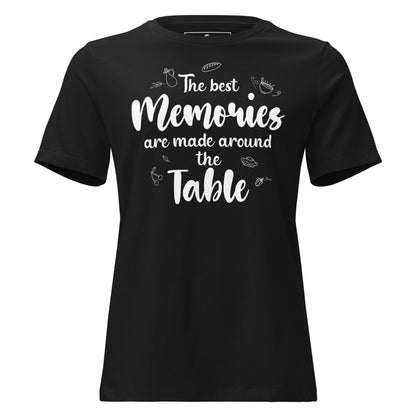 Best Memories Around The Table Foodie Black Motivational Women’s T-Shirt