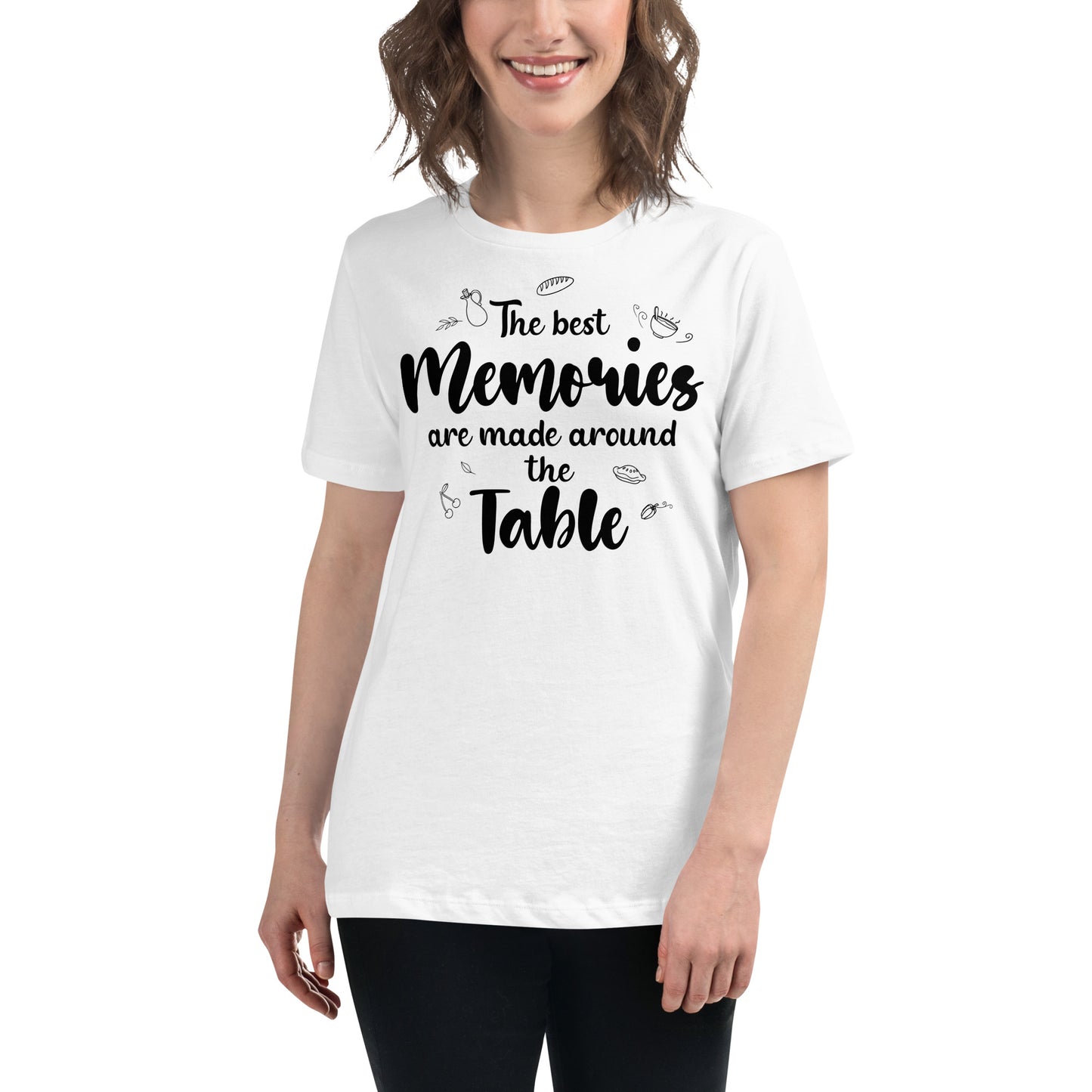 Best Memories Around The Table Foodie White Motivational Women’s T-Shirt Lifestyle