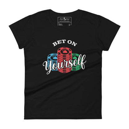 Bet On Yourself III Women's Motivational Black T-Shirt