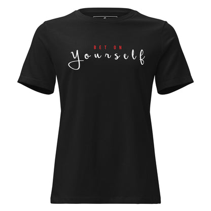 Bet On Yourself II Black Motivational Women’s T-Shirt
