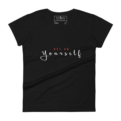 Bet On Yourself II Women’s Motivational Black T-Shirt