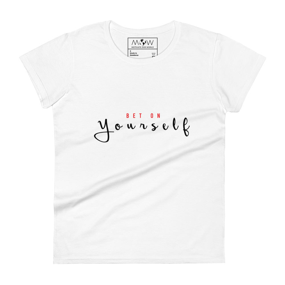 Bet On Yourself II Women’s Motivational White T-Shirt