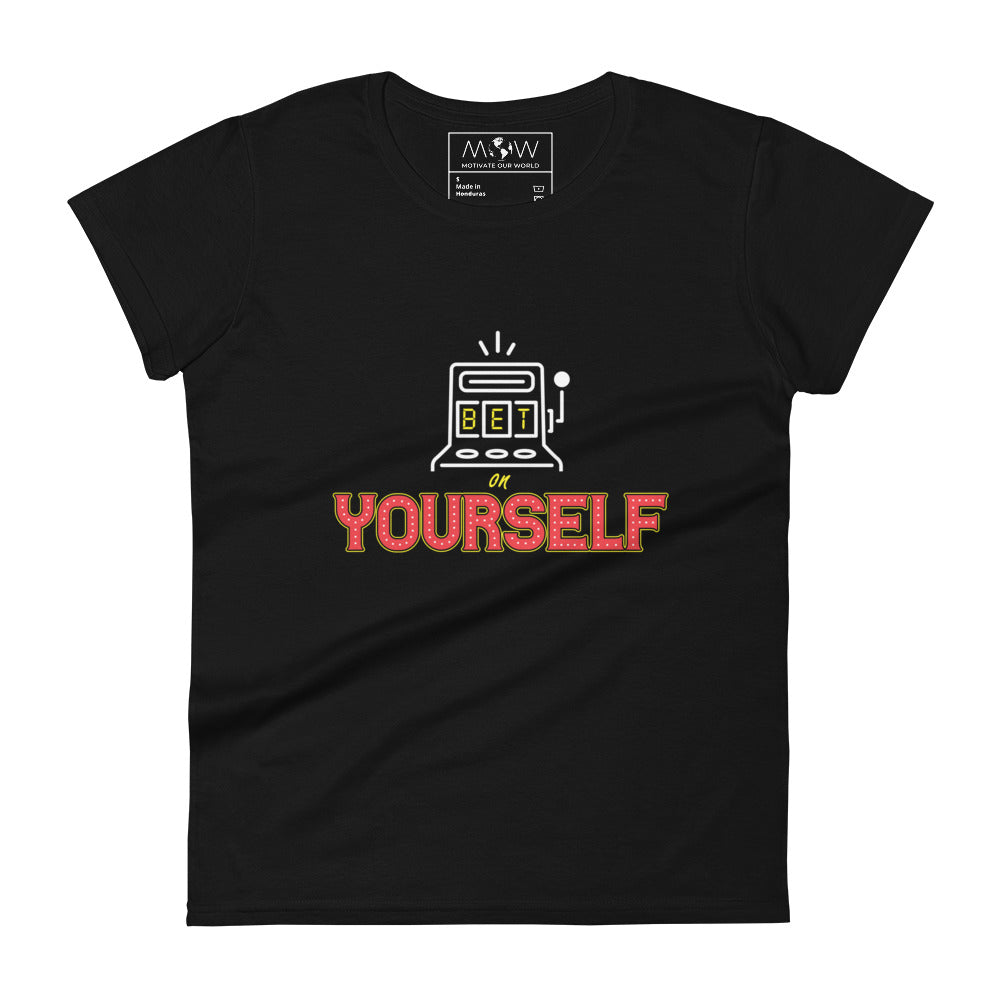 Bet On Yourself IV Women's Motivational Black T-Shirt