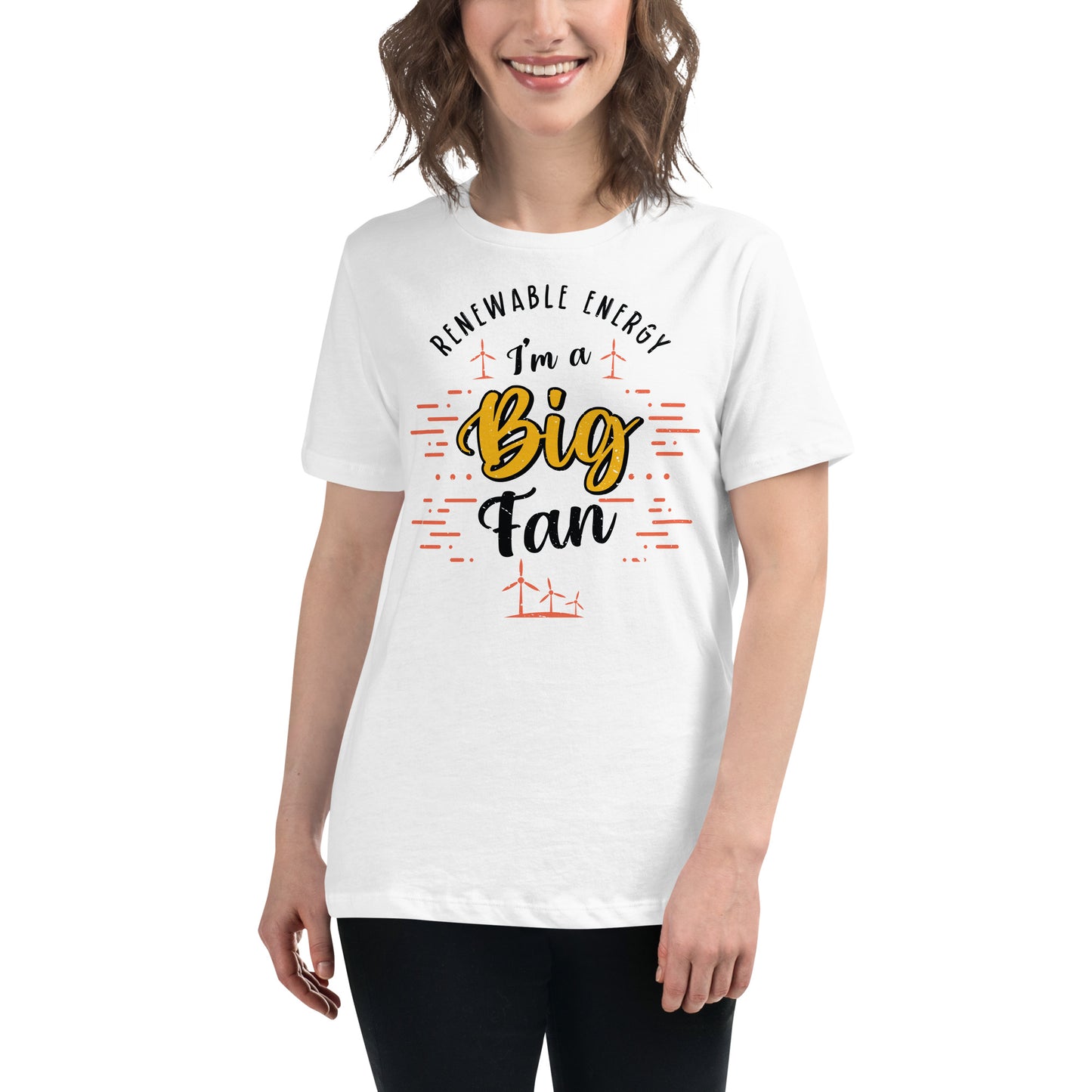 Big Fan of Renewable Energy White Motivational Women’s T-Shirt Lifestyle
