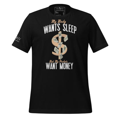 Body Wants Sleep Pocket Wants Money Men's Motivational Black T-Shirt