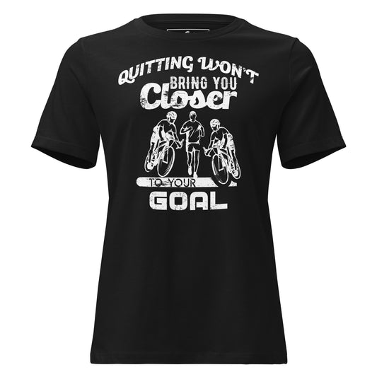 Bring You Closer to Your Goal Black Motivational Women’s T-Shirt