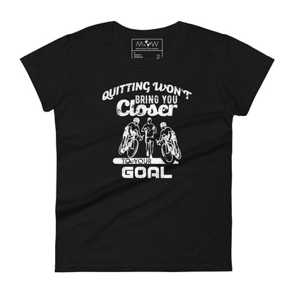 Bring You Closer to Your Goal Women’s Motivational Black T-Shirt