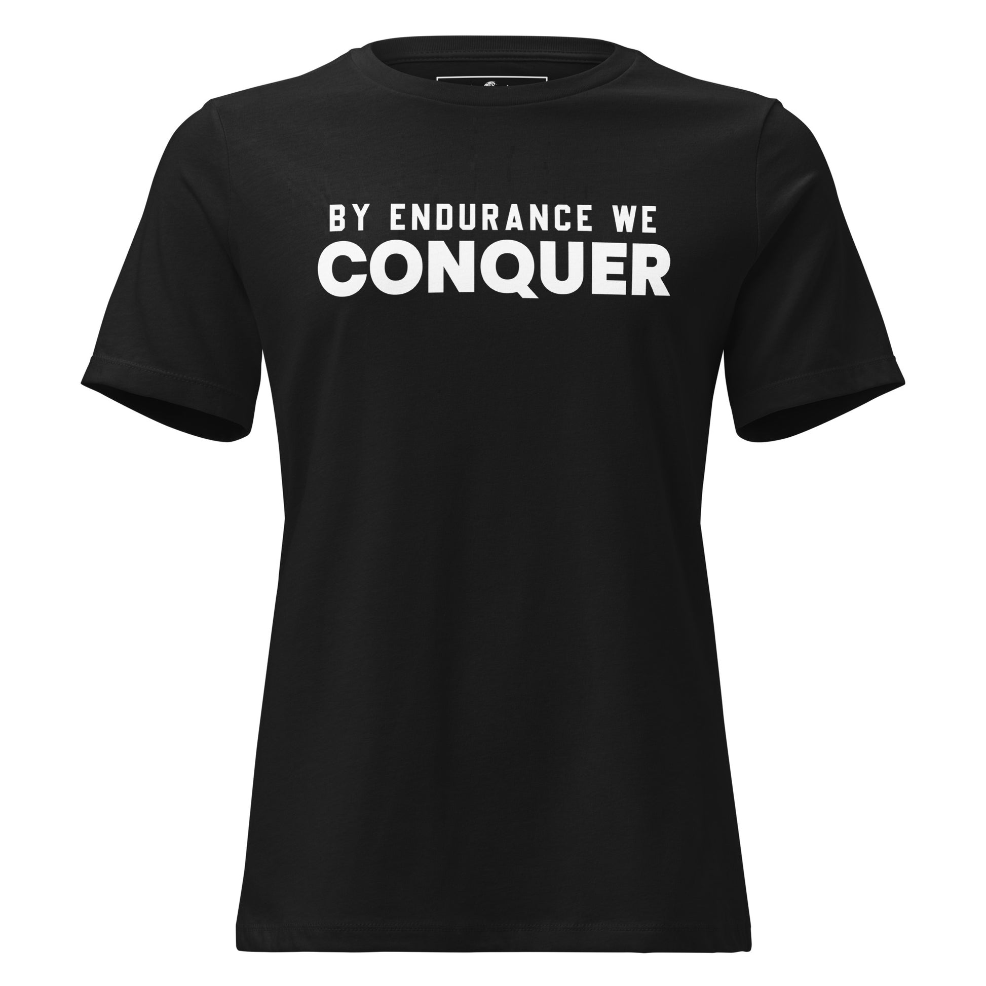 By Endurance We Conquer Black Motivational Women’s T-Shirt