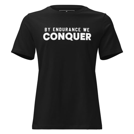 By Endurance We Conquer Black Motivational Women’s T-Shirt